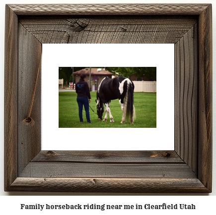 family horseback riding near me in Clearfield, Utah